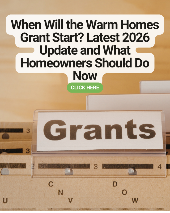 When Will the Warm Homes Grant Start? Latest 2026 Update