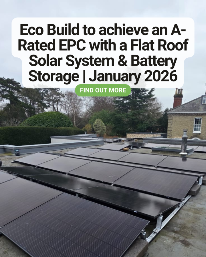 Eco Build to achieve an A-Rated EPC with a Solar & Battery Storage Jan 2026